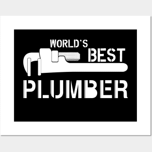 Plumber - World's best plumber Posters and Art